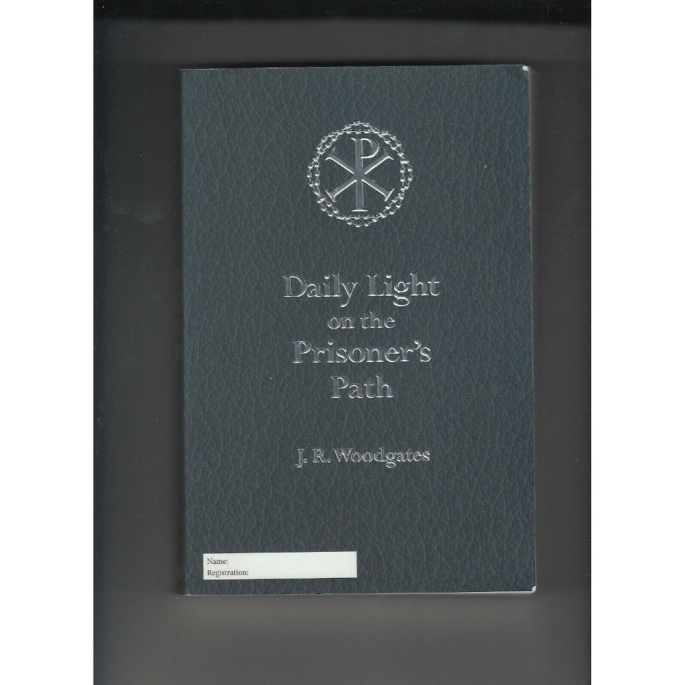Daily Light on the Prisoner's Path by J. R. Woodgates